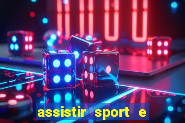 assistir sport e ponte preta